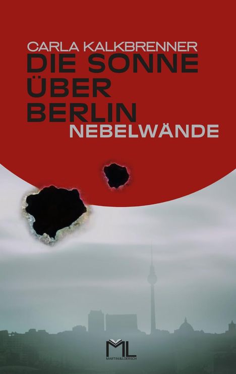 Carla Kalkbrenner: Die Sonne über Berlin - Nebelwände, Buch