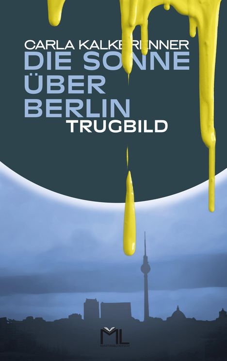 Carla Kalkbrenner: Die Sonne über Berlin - Trugbild, Buch