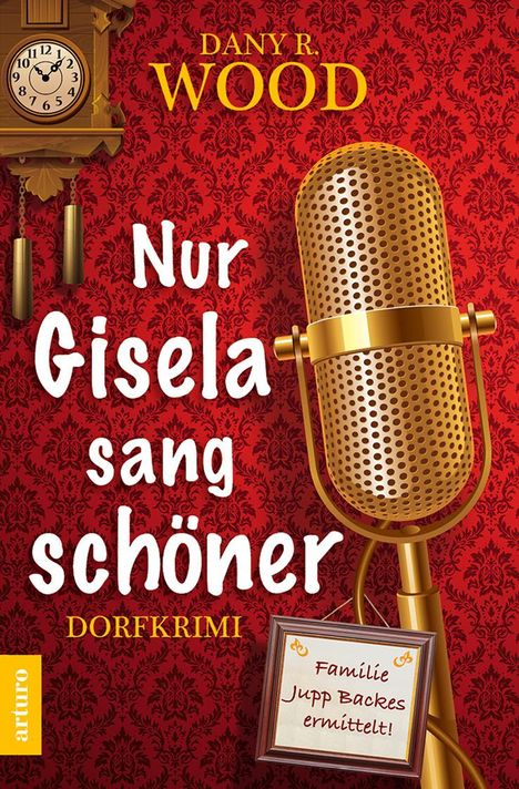 Dany R. Wood: Nur Gisela sang schöner, Buch