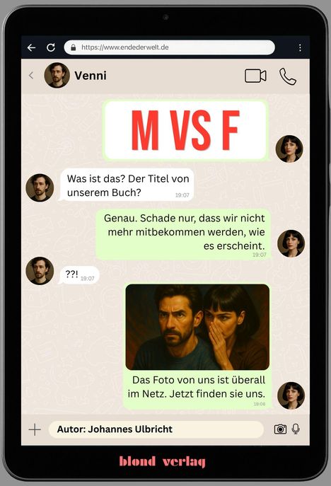 Textnachrichtenaustausch: M VS F. "Was ist das? Der Titel von unserem Buch?", "Das Foto von uns ist überall im Netz."