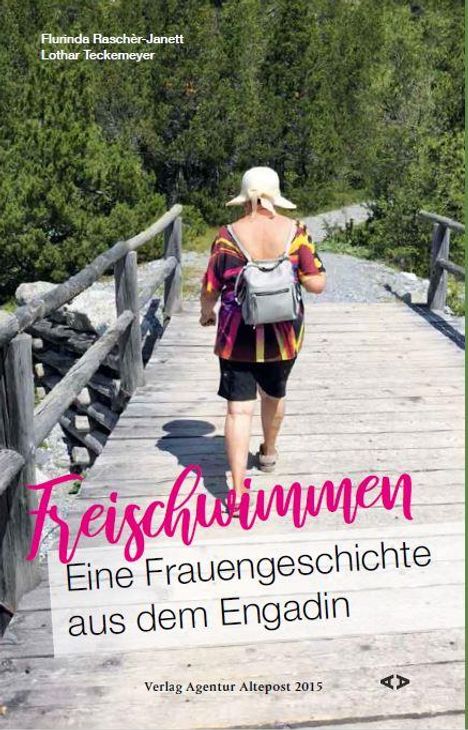 Flurinda Raschèr-Janett: Freischwimmen. Eine Frauengeschichte aus dem Engadin, Buch
