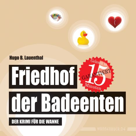 Hugo B. Lauenthal: Friedhof der Badeenten, Buch