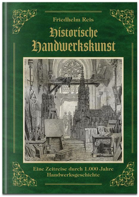 Friedhelm Reis: "Historische Handwerkskunst", Buch
