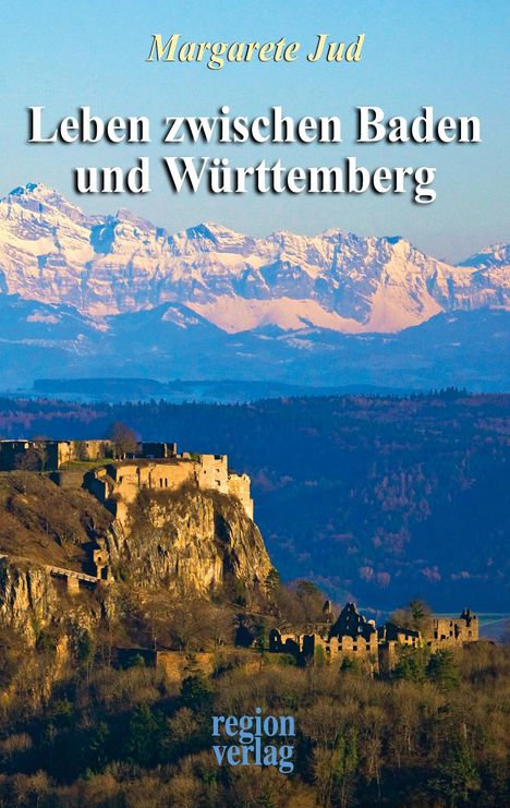 Margarete Jud: Leben zwischen Baden und Württemberg, Buch