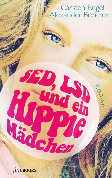 Carsten Regel: SED, LSD und ein Hippie-Mädchen, Buch