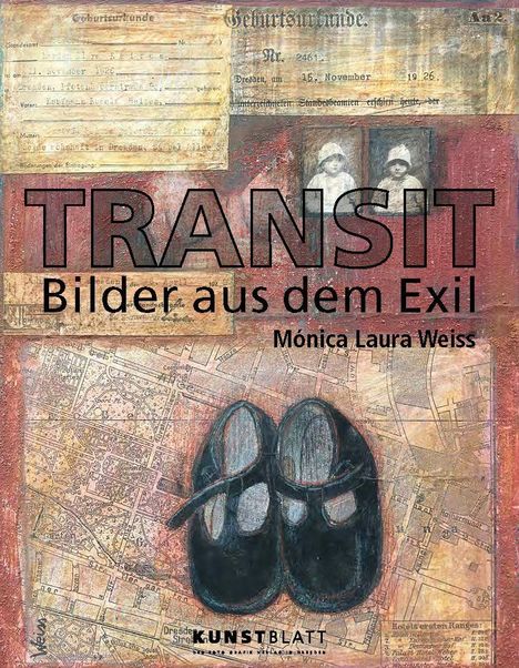TRANSIT Bilder aus dem Exil, Mónica Laura Weiss. Illustration mit alten Dokumenten, Kinderschuhen und Kartenfragmenten.