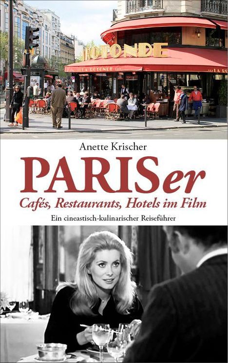 Anette Krischer: PARISer Cafés, Restaurants, Hotels im Film, Buch