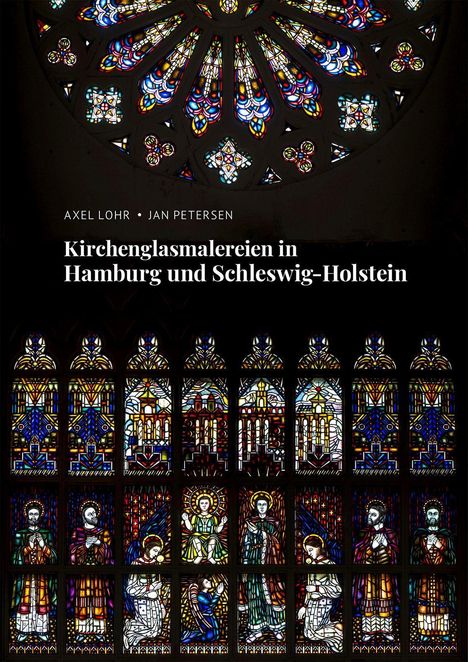 Jan Petersen: Kirchenglasmalereien in Hamburg und Schleswig-Holstein, Buch