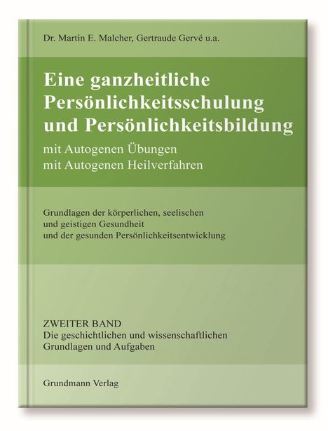 Martin E. Malcher: Malcher, M: Eine ganzheitliche Persönlichkeitsschulung und P, Buch