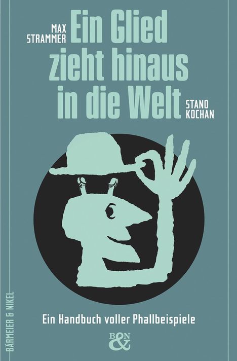 Max Strammer: Ein Glied zieht hinaus in die Welt, Buch