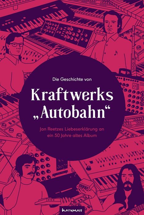 Jan Reetze: Die Geschichte von Kraftwerks »Autobahn«, Buch