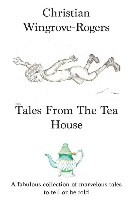 Christian Wingrove-Rogers: Tales From The Tea House, Buch