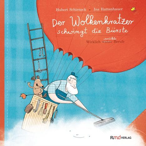 Hubert Schirneck: Der Wolkenkratzer schwingt die Bürste, Buch