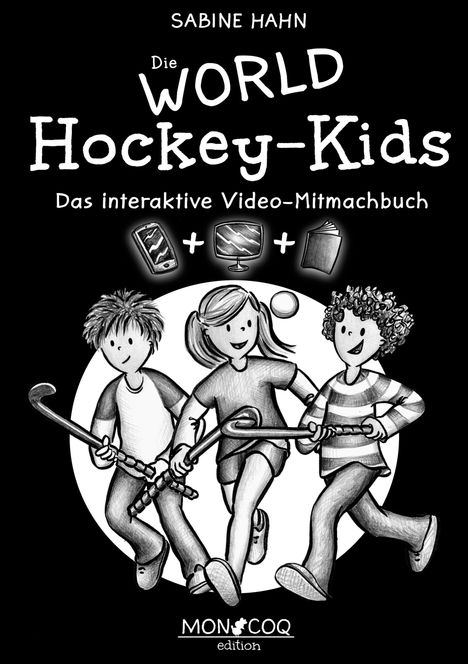 Sabine Hahn: Die WORLD Hockey-Kids, Buch
