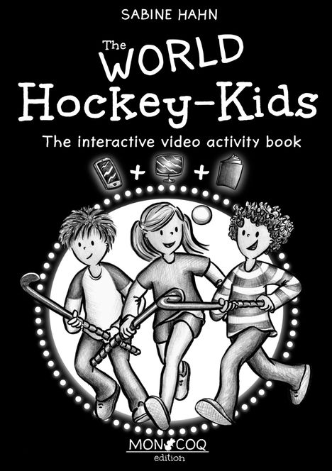Sabine Hahn: The WORLD Hockey-Kids, Buch