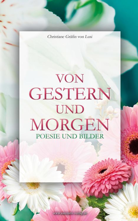 Christiane Gräfin von Lusi: Von Gestern und Morgen, Buch