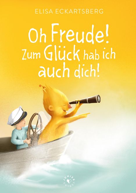 Eckartsberg Elisa: Oh Freude! Zum Glück hab ich auch dich!, Buch