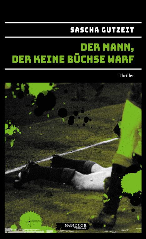 Sascha Gutzeit: Der Mann, der keine Büchse warf, Buch