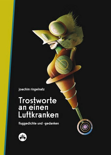 Joachim Ringelnatz: Trostworte an einen Luftkranken, Buch