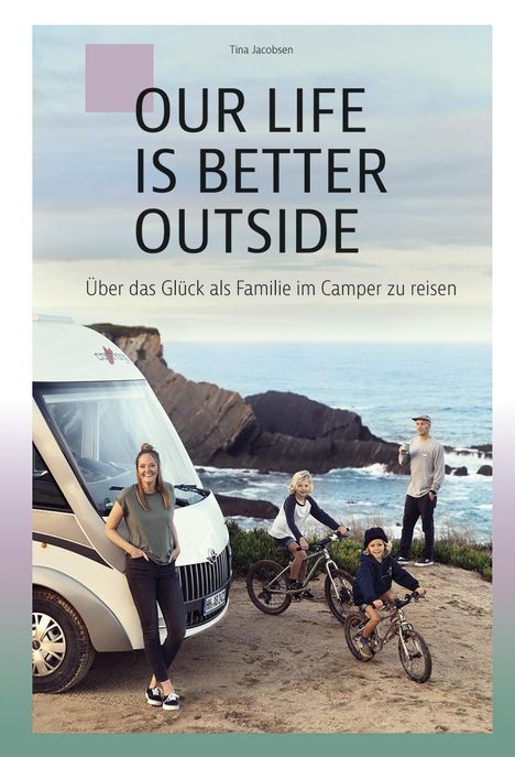 Tina Jacobsen: Our Life Is Better Outside, Buch