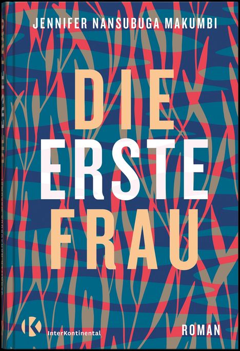 Jennifer Nansubuga Makumbi: Die erste Frau, Buch