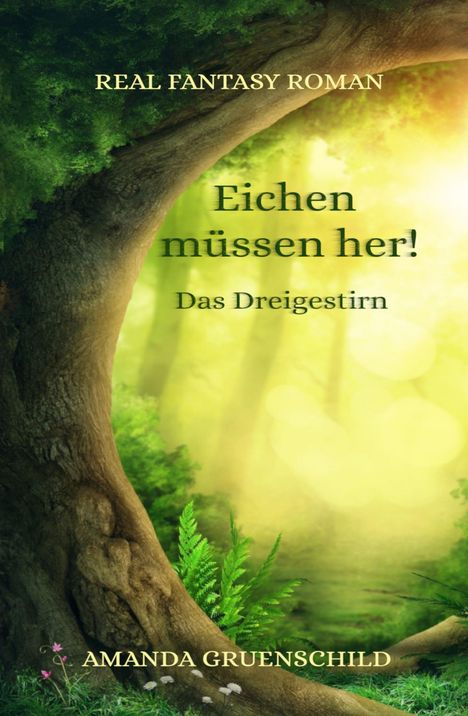 Amanda Gruenschild: Eichen müssen her!, Buch