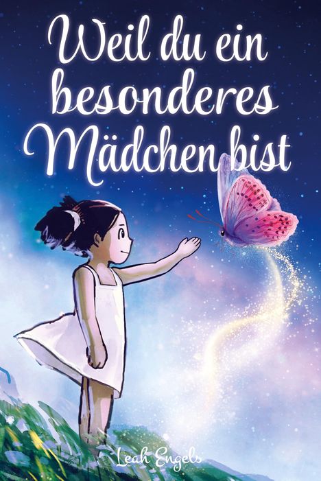 Leah Engels: Weil du ein besonderes Mädchen bist, Buch