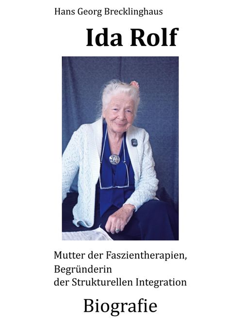 Hans Georg Brecklinghaus: Dr. Ida P. Rolf, Buch