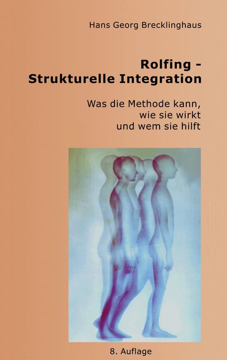 Titel: "Rolfing - Strukturelle Integration". Autor: Hans Georg Brecklinghaus. Bild: Versatz von Körperumrissen.