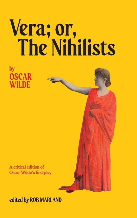 "Vera; or, The Nihilists" von Oscar Wilde, bearbeitet von Rob Marland. Illustration: Frau in rotem Gewand zeigt nach links.