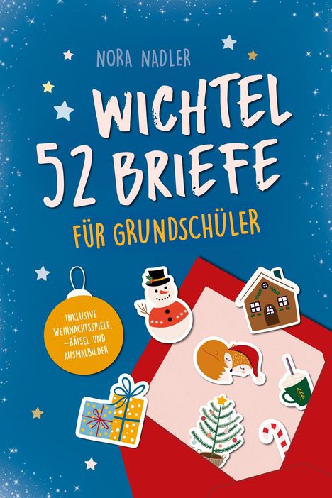 Nora Nadler: 52 Wichtelbriefe für Grundschüler, Buch