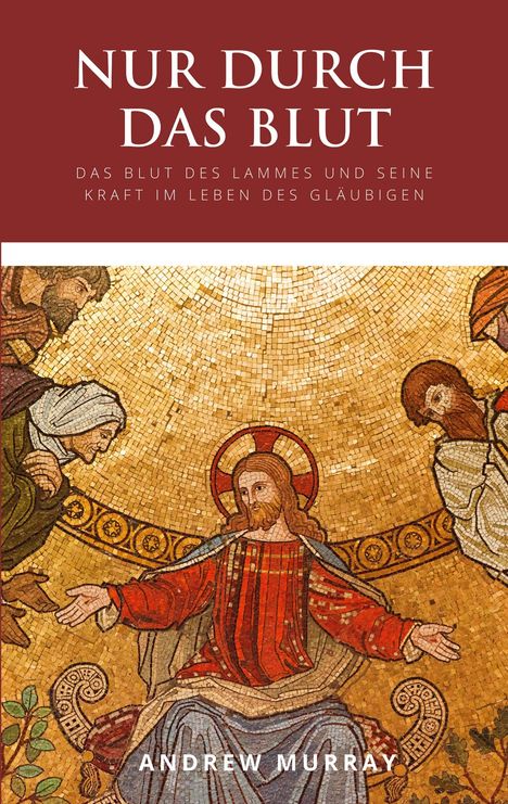 Andrew Murray: Nur durch das Blut, Buch