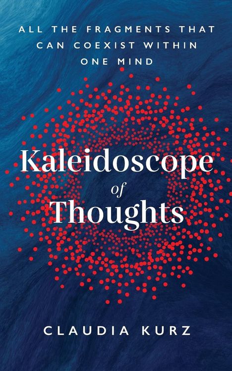 Claudia Kurz: Kaleidoscope of Thoughts, Buch