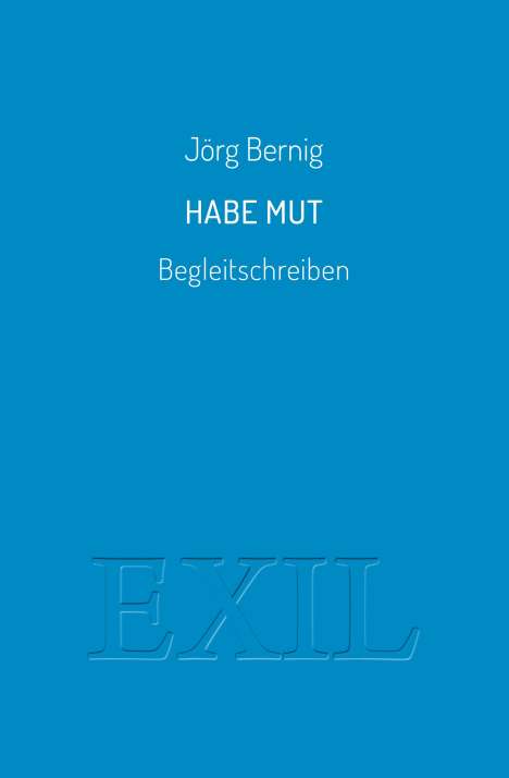 Jörg Bernig: Habe Mut, Buch