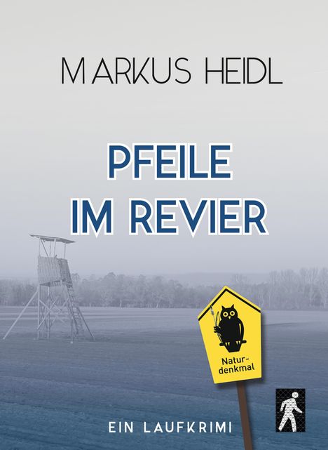 Markus Heidl: Pfeile im Revier - Laufkrimi, Buch