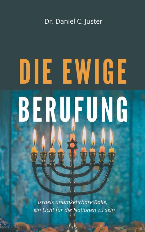 Daniel C. Juster: Die ewige Berufung, Buch