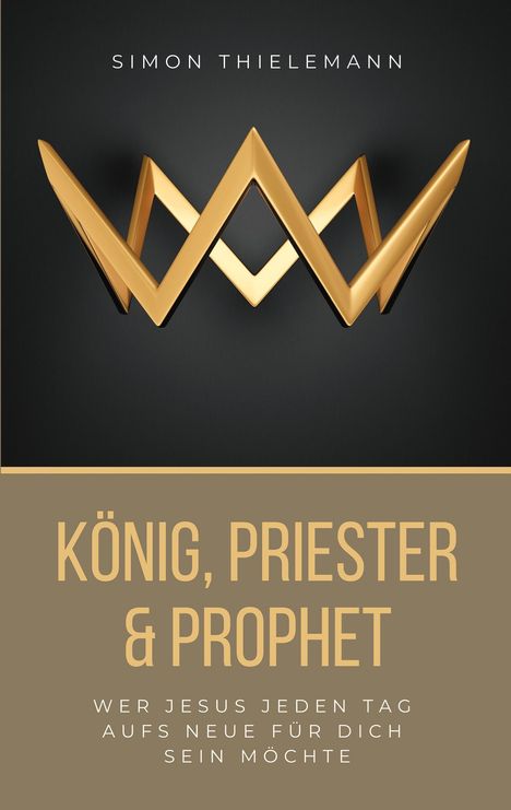 Simon Thielemann: König, Priester & Prophet, Buch