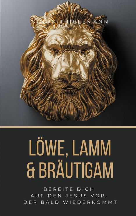 Simon Thielemann: Löwe, Lamm & Bräutigam, Buch