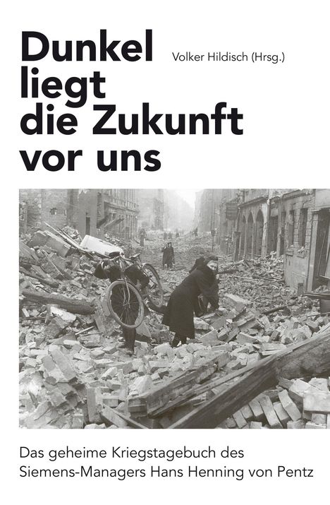 "Dunkel liegt die Zukunft vor uns" steht über einem Trümmerfeld mit Menschen, Titel eines Buches.