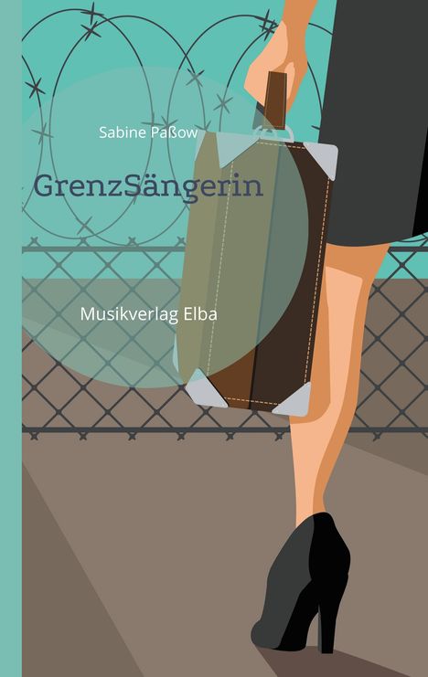 Sabine Paßow: GrenzSängerin, Buch