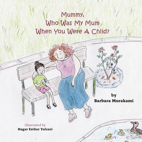 Barbara Murakami: Mummy, who was my mum when you were a child?, Buch