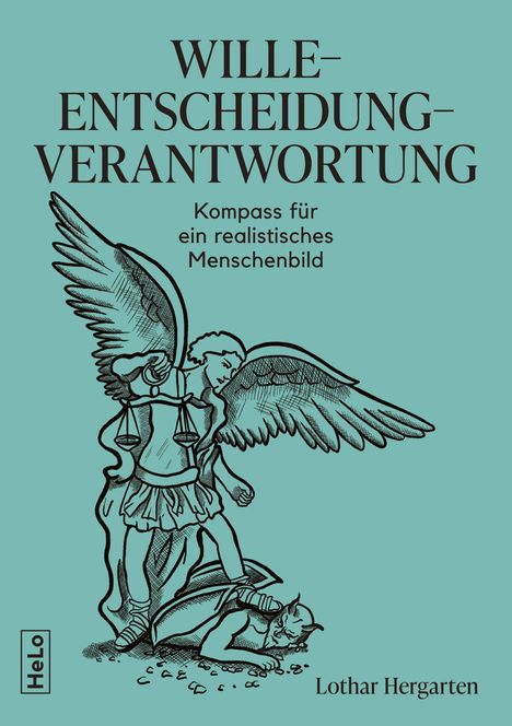 Lothar Hergarten: Wille-Entscheidung-Verantwortung, Buch