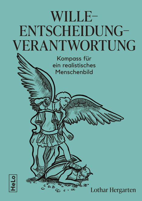 Lothar Hergarten: Wille-Entscheidung-Verantwortung, Buch