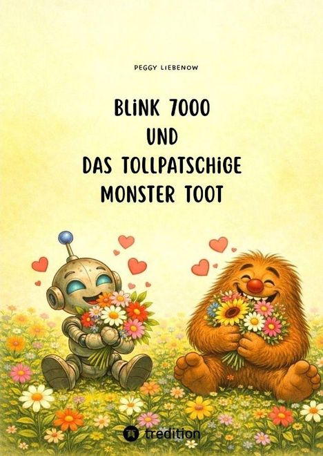 Text: "Blink 7000 und das tollpatschige Monster Toot". Zwei fröhliche Figuren mit Blumen, umgeben von Herzen.
