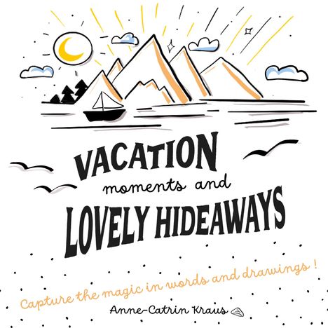 Anne-Catrin Kraus: Vacation moments and lovely hideaways - multilingual guest book with prompts in 26 languages, Buch