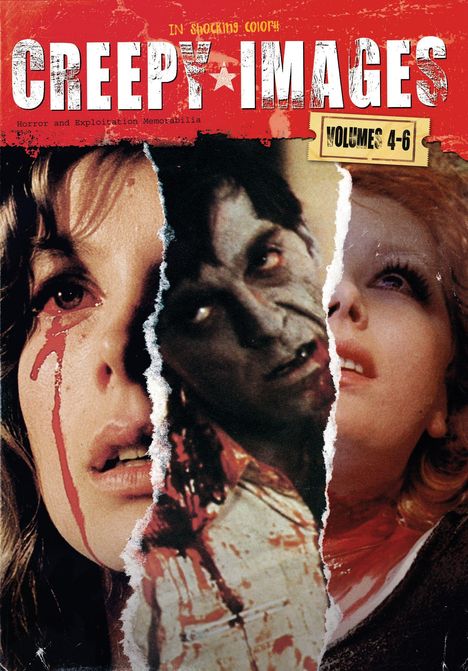 "Creepy Images", "In Shocking Color!", "Horror and Exploitation Memorabilia", "Volumes 4-6". Drei gruselige Gesichter.