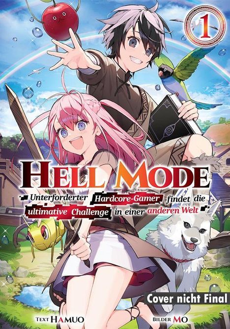 Hell Mode: Unterforderter Hardcore-Gamer findet die ultimative Challenge in einer anderen Welt, Band 01, Buch