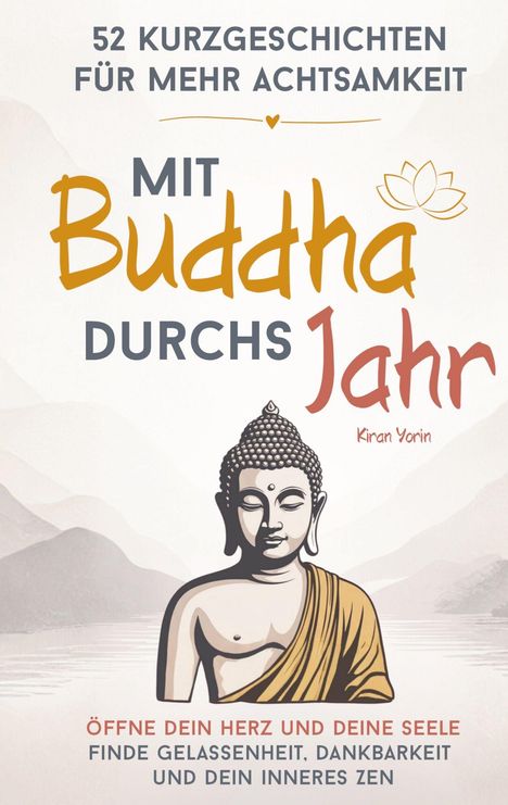 **52 Kurzgeschichten für mehr Achtsamkeit. Mit Buddha durchs Jahr.** Illustration: Buddha, Berge im Hintergrund.