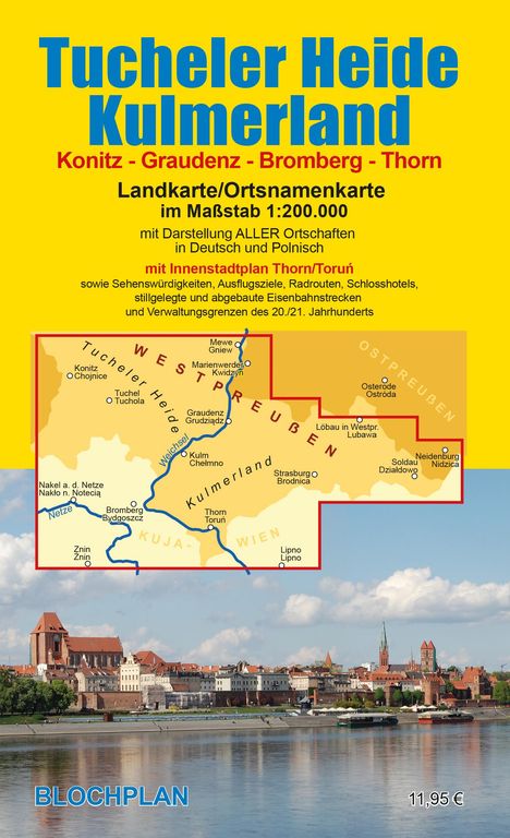 Text über einer bunten Karte: "Tucheler Heide Kulmerland Konitz - Graudenz - Bromberg - Thorn Landkarte/Ortsnamenkarte im Maßstab 1:200.000". Darunter eine Flusslandschaft und Stadtansicht.