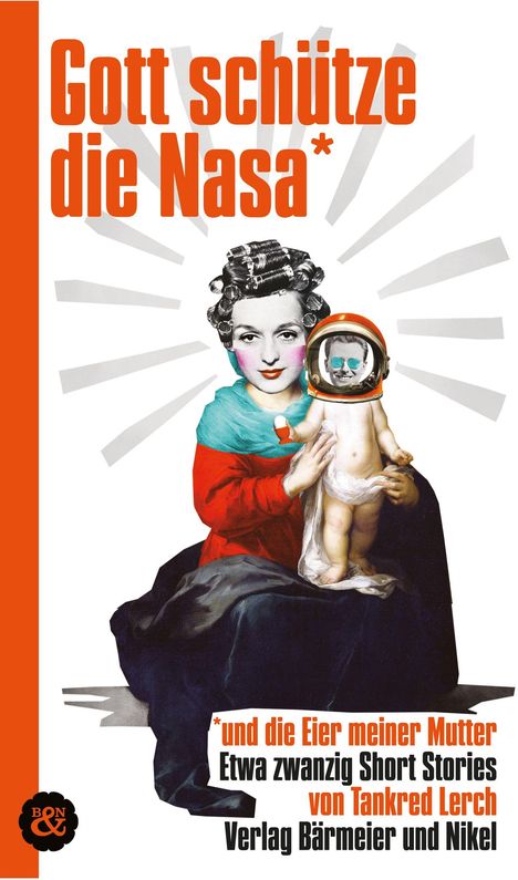 „Gott schütze die Nasa“. Illustration: Frau mit Lockenwicklern hält Baby mit Astronautenhelm.